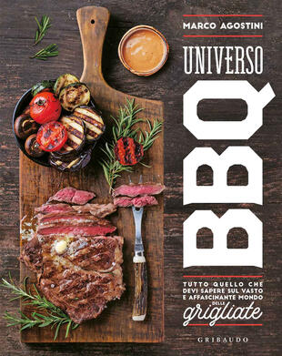 copertina Universo BBQ. Tutto quello che devi sapere sul vasto e affascinante mondo delle grigliate