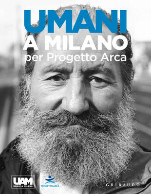 copertina Umani a Milano per Progetto Arca. Ediz. illustrata