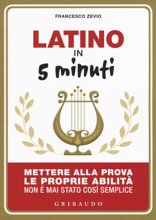 copertina Latino in 5 minuti. Mettere alla prova le proprie abilità non è mai stato così semplice
