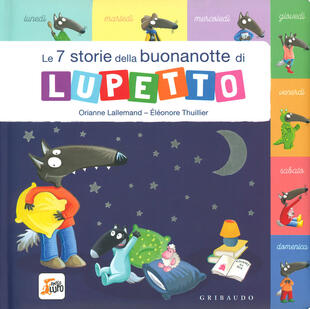 copertina Le 7 storie della buonanotte di Lupetto. Amico Lupo. Ediz. a colori