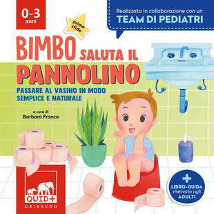 copertina Bimbo saluta il pannolino. Passare al vasino in modo semplice e naturale
