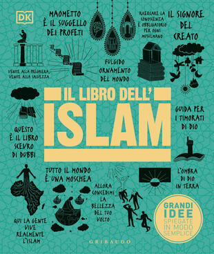 copertina Il libro dell'Islam. Grandi idee spiegate in modo semplice. Ediz. illustrata