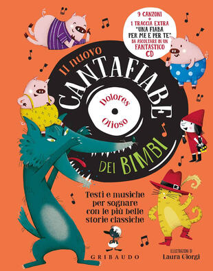 copertina Il nuovo cantafiabe dei bimbi. Testi e musiche per sognare con le più belle storie classiche. Ediz. a colori. Con CD-Audio