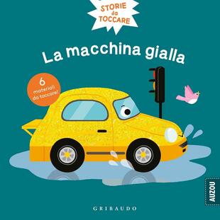 copertina Macchina gialla. Storie da toccare. Ediz. a colori