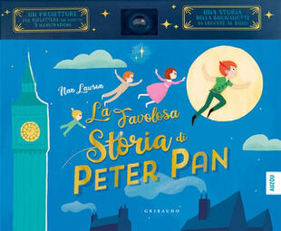 copertina La favolosa storia di Peter Pan da J. M. Barrie. Con proiettore