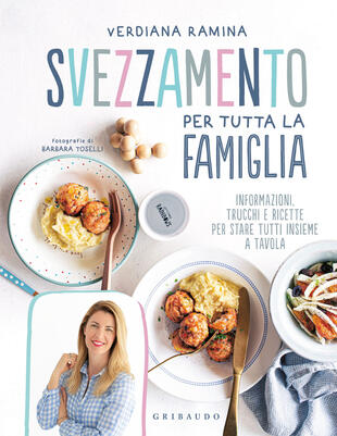 copertina Svezzamento per tutta la famiglia. Informazioni, trucchi e ricette per stare tutti insieme a tavola