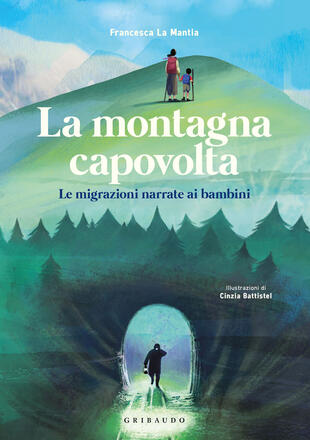 copertina La montagna capovolta. Le migrazioni narrate ai bambini