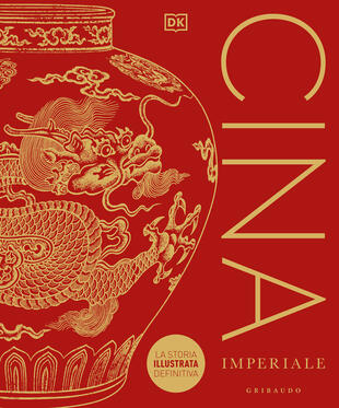 copertina Cina imperiale. La storia illustrata definitiva