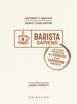 copertina Barista sapiens. La guida definitiva all'espresso e al cappuccino perfetti