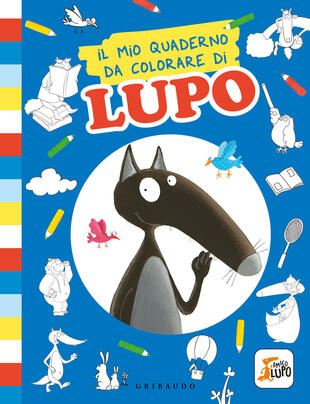 copertina Il mio quaderno da colorare di lupo. Amico Lupo. Ediz. illustrata