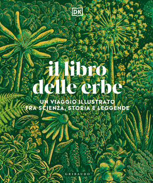 copertina Il libro delle erbe. Un viaggio illustrato fra scienza, storia e leggende