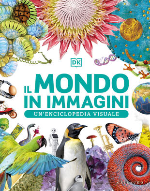 copertina Il mondo in immagini. Un'enciclopedia visuale. Ediz. illustrata