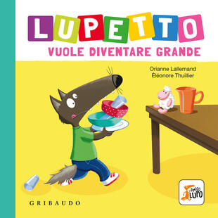 copertina Lupetto vuole diventare grande. Amico lupo. Ediz. a colori