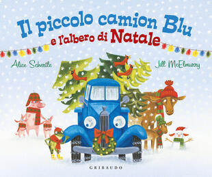 copertina Il piccolo camion blu e l'albero di Natale. Ediz. a colori