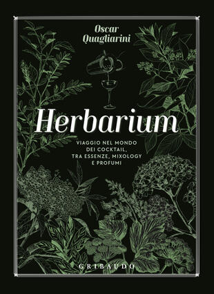 copertina Herbarium. Viaggio nel mondo dei cocktail, tra essenze, mixology e profumi