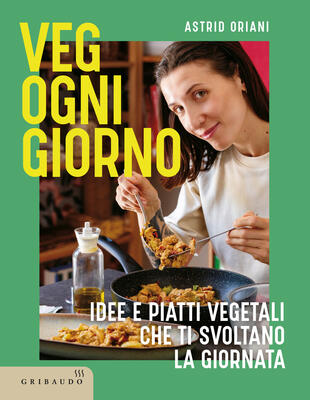 copertina Veg ogni giorno. Idee e piatti vegetali che ti svoltano la giornata