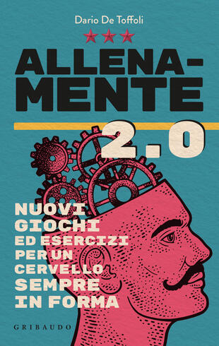 copertina Allenamente 2.0. Nuovi giochi ed esercizi per un cervello sempre in forma