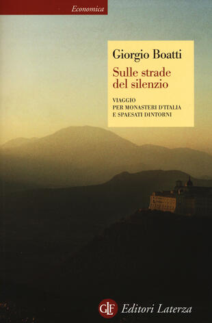 copertina Sulle strade del silenzio. Viaggio per monasteri d'Italia e spaesati dintorni