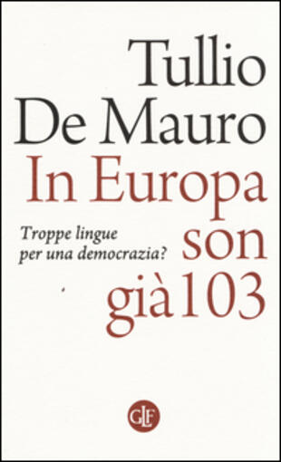 copertina In Europa son già 103. Troppe lingue per una democrazia?