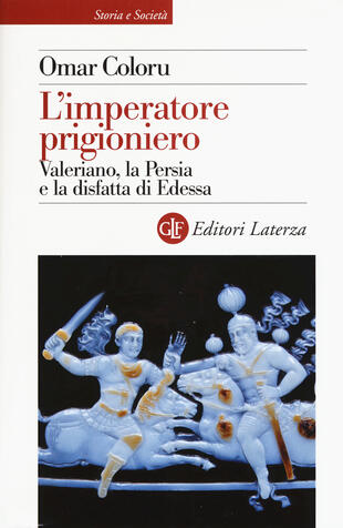 copertina L' imperatore prigioniero. Valeriano, la Persia e la disfatta di Edessa