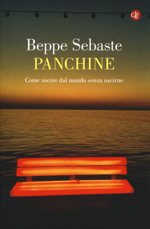 copertina Panchine. Come uscire dal mondo senza uscirne