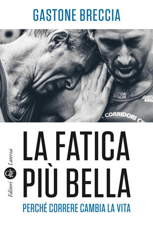 copertina La fatica più bella. Perché correre cambia la vita