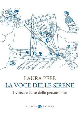 copertina La voce delle sirene. I Greci e l'arte della persuasione