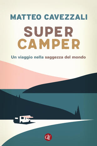 copertina Supercamper. Un viaggio nella saggezza del mondo