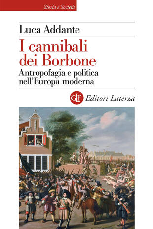copertina I cannibali dei Borbone. Antropofagia e politica nell'Europa moderna