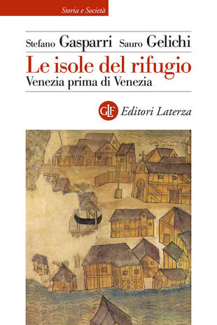 copertina Le isole del rifugio. Venezia prima di Venezia