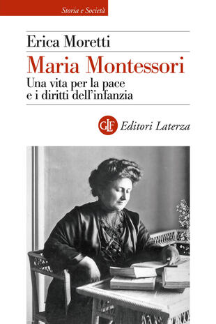 copertina Maria Montessori. Una vita per la pace e i diritti dell'infanzia