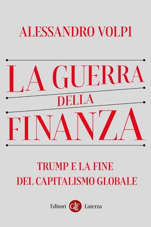 copertina La guerra della finanza. Trump e la fine del capitalismo globale