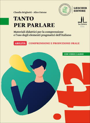 copertina Tanto per parlare. Materiali didattici per la comprensione e l'uso degli elementi pragmatici dell'italiano (A2-B1)