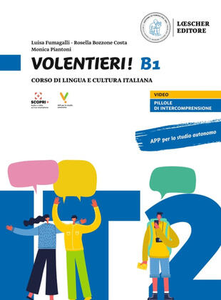 copertina Volentieri! Corso di lingua e cultura italiana. Livello B1. Con app. Con espansione online
