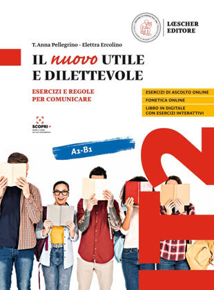 copertina Il nuovo utile e dilettevole. Esercizi e regole per comunicare. Vol. A1-B1