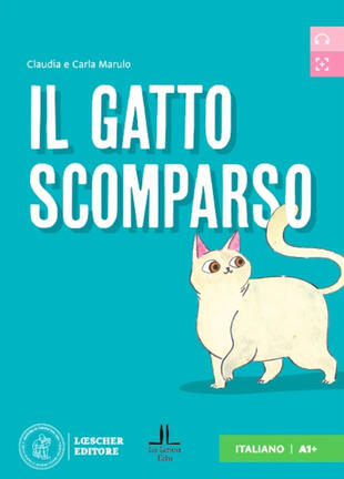 Il gatto scomparso. Letture graduate di italiano per stranieri. Livello A1  di Marulo Carla - Il Libraio