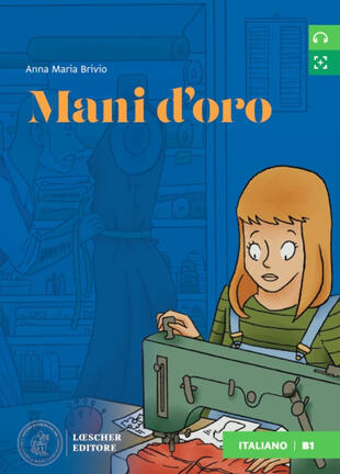 copertina Mani d'oro. Letture graduate di italiano per stranieri. Livello B1