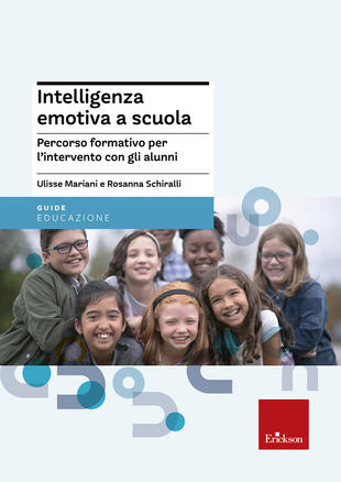 copertina Intelligenza emotiva a scuola. Percorso formativo per l'intervento con gli alunni