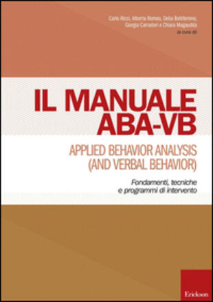 copertina Manuale ABA-VB. Applied behavior analysis and verbal behavior. Fondamenti, tecniche e programmi di intervento