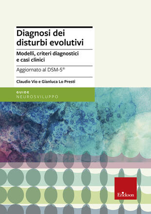 copertina Diagnosi dei disturbi evolutivi. Modelli, criteri diagnostici e casi clinici