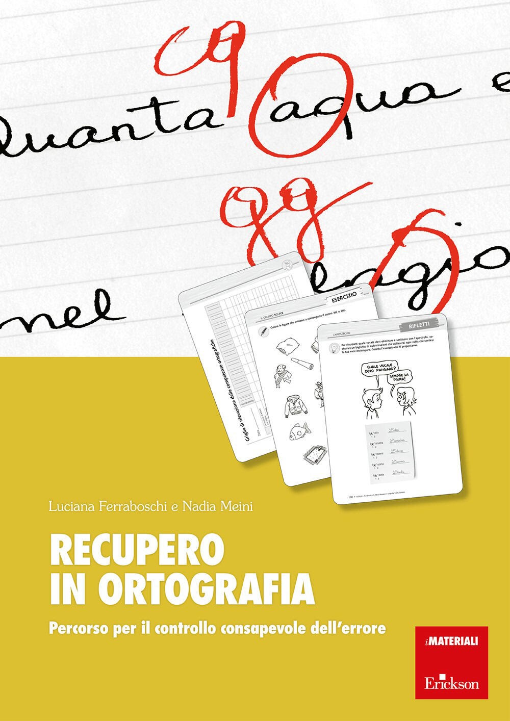 Recupero in ortografia. Percorso per il controllo consapevole dell'errore  di Ferraboschi Luciana; Meini Nadia - Il Libraio