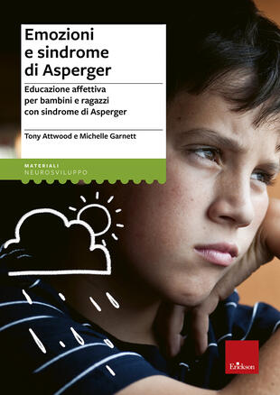 copertina Emozioni e sindrome di Asperger. Educazione affettiva per bambini e ragazzi con sindrome di Asperger