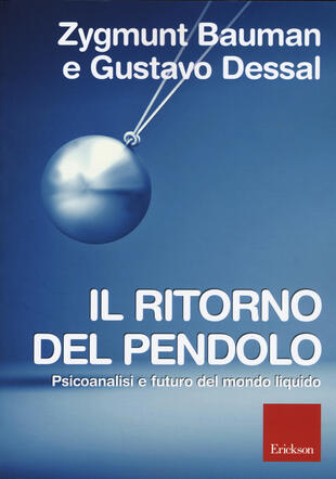 copertina Il ritorno del pendolo. Psicoanalisi e futuro del mondo liquido