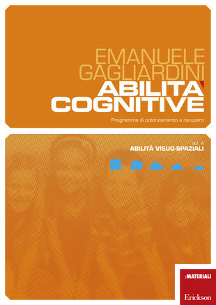 copertina Abilità cognitive. Programma di potenziamento e recupero. Vol. 4: Abilità visuo-spaziali.