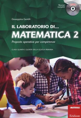 copertina Il laboratorio di... Matematica. Proposte operative per competenze. Classi quarta e quinta della scuola primaria. Con CD-ROM