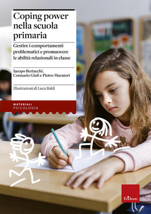 copertina Coping power nella scuola primaria. Gestire i comportamenti problematici e promuovere le abilità relazionali in classe