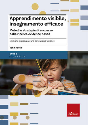 copertina Apprendimento visibile, insegnamento efficace. Metodi e strategie di successo dalla ricerca evidence-based
