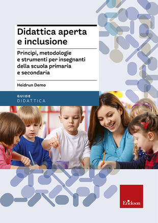 copertina Didattica aperta e inclusione. Principi, metodologie e strumenti per insegnanti della scuola primaria e secondaria