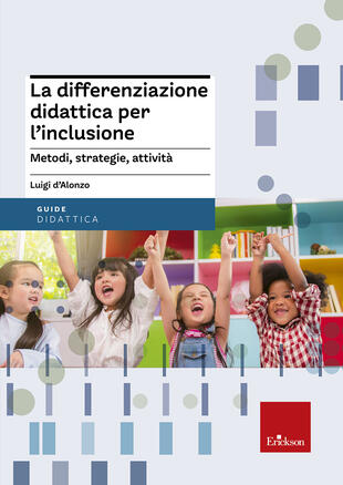 copertina La differenziazione didattica per l'inclusione. Metodi, strategie, attività
