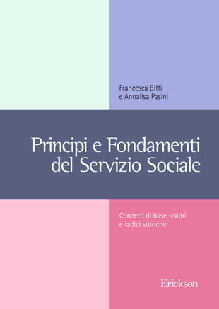 copertina Principi e fondamenti del servizio sociale. Concetti base, valori e radici storiche
